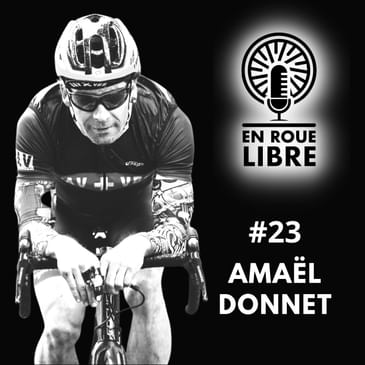 #23 - Amaël Donnet - Le Gravel dans la peau