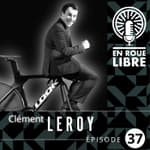 #37 - Clément Leroy - L'homme qui fait du sur place avec le vélo le plus rapide du Monde