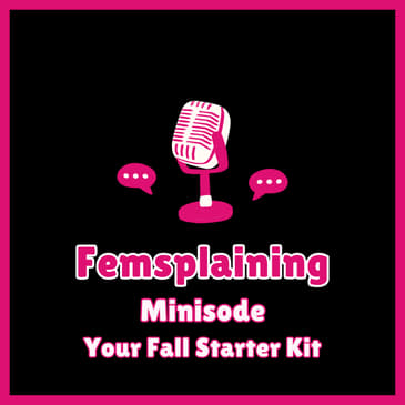 Minisode: Your Fall Starter Kit