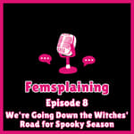 We're Going Down the Witches' Road for Spooky Season