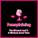 The Rizzard and I: A Wicked Good Time