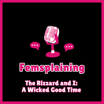 The Rizzard and I: A Wicked Good Time