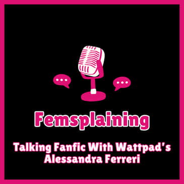 Talking Fanfic With Wattpad's Alessandra Ferreri