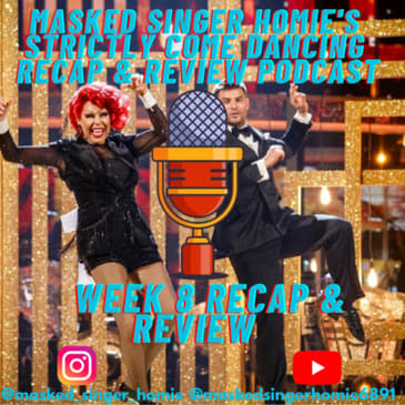 Masked Singer Homie's Strictly Come Dancing Week 8 Recap & Review