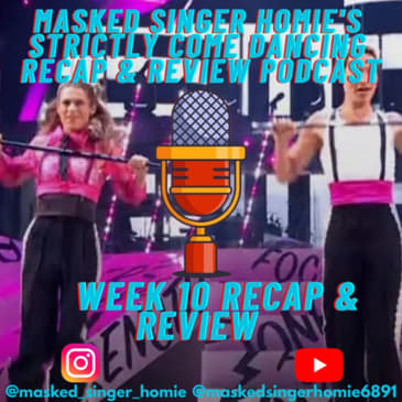 Masked Singer Homie's Strictly Come Dancing Week 10 Recap & Review