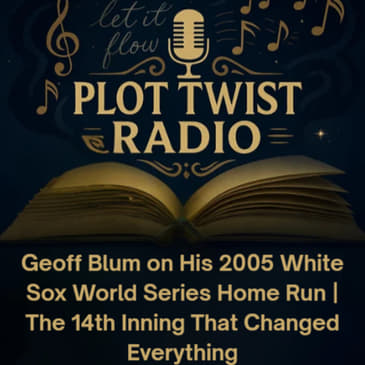 Geoff Blum on His 2005 White Sox World Series Home Run | The 14th Inning That Changed Everything