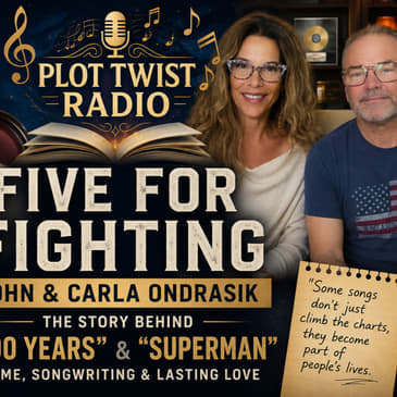 John Ondrasik of Five for Fighting &amp; Carla Ondrasik | The Story Behind “100 Years,” “Superman,” Fame &amp; Lasting Love