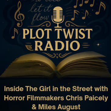 Inside The Girl in the Street with Horror Filmmakers Chris Paicely &amp; Miles August