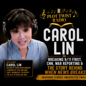 Carol Lin on Breaking 9/11 First, CNN, War Reporting & the Story Behind When News Breaks
