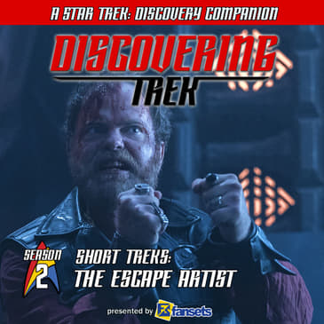 Short Treks - The Escape Artist