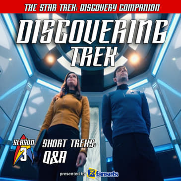 Short Treks - Q &amp; A