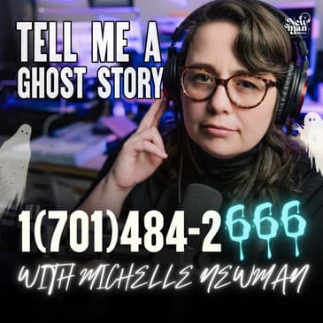 Call-In Ghost Stories: Share Your Real-Life Ghost Encounters 1-701-484-2666