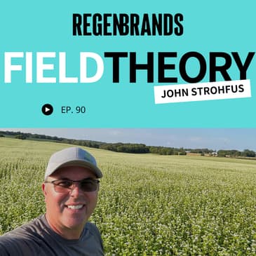 #90 - John Strohfus @ Field Theory - Why We Need More Demand For “Conventional Regenerative”