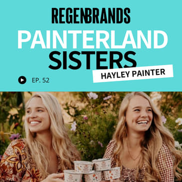 #52 - Hayley Painter @ Painterland Sisters - Regenerative Skyr Yogurt Safeguarding The Family Farm