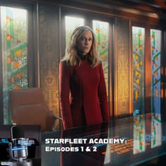 Starfleet Academy: "Kids These Days" &amp; "Beta Test"