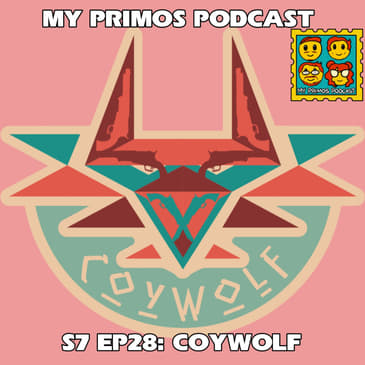 S7 EP28: COYWOLF