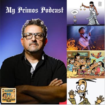 S3 EP 5: "The secret to success is outliving everyone else" a conversation with Lalo Alcaraz