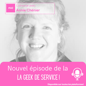 Épisode 60 : Les coulisses de la transformation numérique avec Annie Chénier