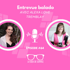 Épisode 64 : Accompagner l'apprentissage du français avec le numérique : entrevue avec Alexa Love Tremblay