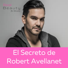 El Secreto de Robert Avellanet - Real Beauty by Silvana
