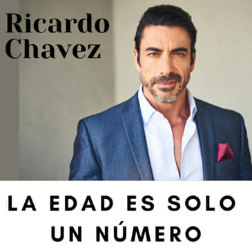 Ricardo Chavez - La Edad es Solo un Número - Real Beauty by Silvana