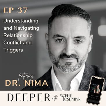 37 - Relationship Conflict &amp; Trauma Bonds with Dr. Nima