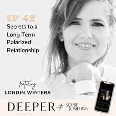 42 - Secrets to a Long Term Polarized Relationship with Londin Winters