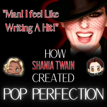 Pop Perfection: Shania Twain - "Man! I Feel Like A Woman"