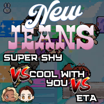 Pop Off: NewJeans Edition - "Super Shy" vs "ETA" vs "Cool With You"