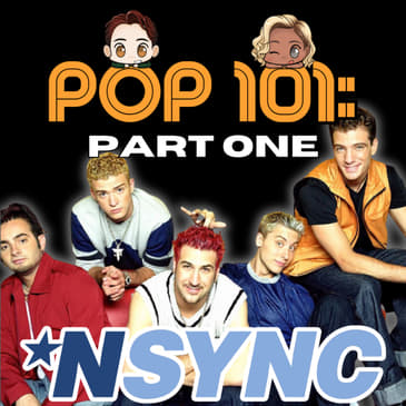 POP 101: A Guide to *NSYNC (Part 1) - The Self-Titled Era
