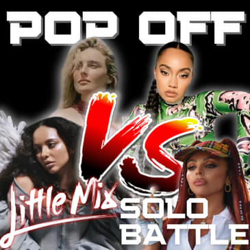 Pop Off: Little Mix SOLO - The Debut Singles
