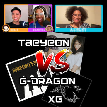Pop Off: XG vs TAEYEON vs G-DRAGON (November 2024 Comebacks) with Ashley of A3Day Podcast