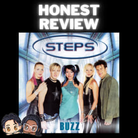 Did Steps Peak With "Buzz"? | Six Top 5 Singles, A Kylie Cover & A Full Track by Track Review