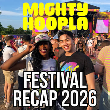Mighty Hoopla 2026: Americans' First Time at the UK's Biggest Pop Festival