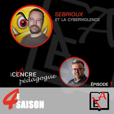Saison 4 Épisode 1: Le Cancre Pédagogue reçoit Sebrioux