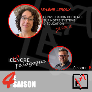 Saison 4 Épisode 8: le Cancre Pédagogue reçoit Mme Mylène Leroux