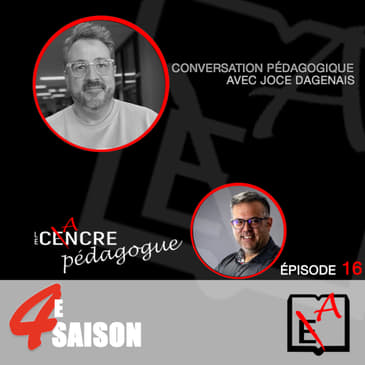 S4E16 Le Cancre Pédagogue reçoit Joce Dagenais