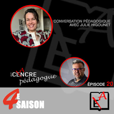 S4E20 Le Cancre Pédagogue reçoit Julie Higounet de EHUMAN