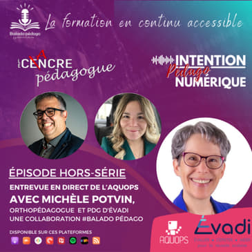 Balado Pédago avec Michèle de Évadi à l'AQUOPS