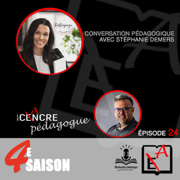S4E24 Le Cancre Pédagogue reçoit Stéphanie Demers