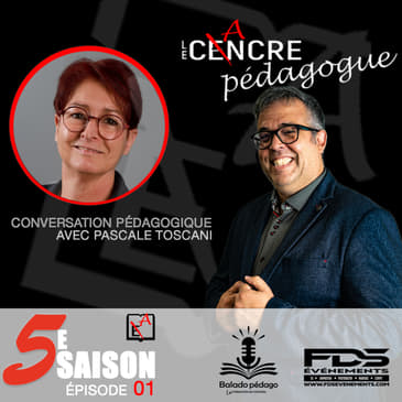 S5E02 Le Cancre Pédagogue reçoit Mme Pascale Toscani