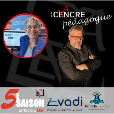 S5E09 Le Cancre Pédagogue reçoit Michèle de chez Évadi