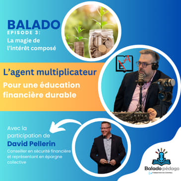 S1E04 L'agent multiplicateur : La magie de l'intérêt composé.