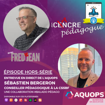 Épisode hors-série avec Sébastien Bergeron CP à la CSSBF
