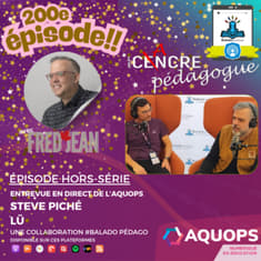 200e épisode spécial hors-série avec Steve Piché de chez LÜ à l'AQUOPS