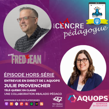 Épisode hors-série avec Julie Provencher Télé-Québec en classe