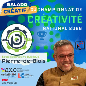 Balado créatif du championnat de créativité national avec l'école secondaire ontarienne publique Pierre-de-Blois