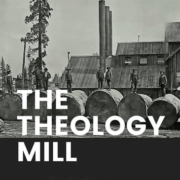 The Theology Mill