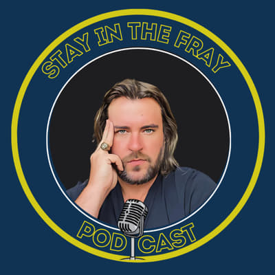 Stay in the Fray Podcast