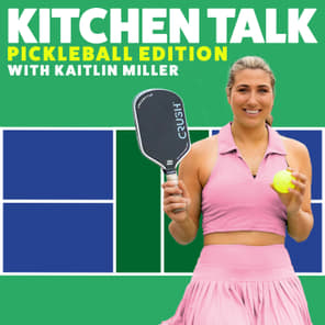 Kitchen Talk: Pickleball Edition